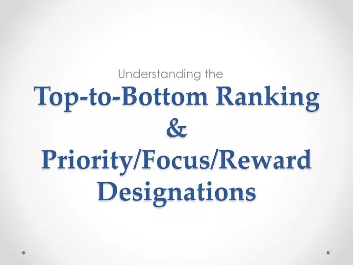 top to bottom ranking priority focus reward designations