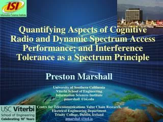 Quantifying Aspects of Cognitive Radio and Dynamic Spectrum Access Performance; and Interference Tolerance as a Spectrum