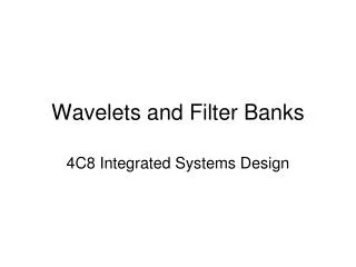 Wavelets and Filter Banks