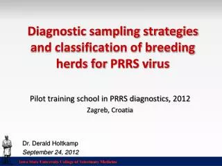 Diagnostic sampling strategies and classification of breeding herds for PRRS virus