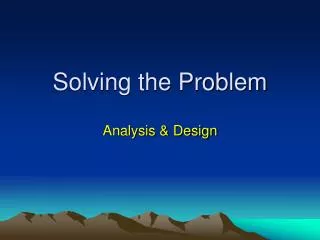 Solving the Problem