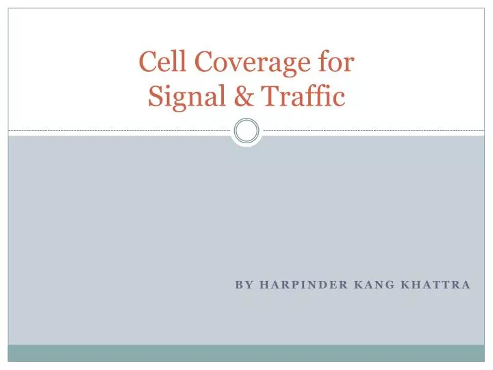 cell coverage for signal traffic