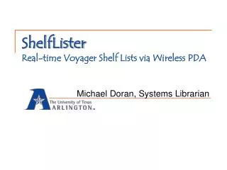 ShelfLister Real-time Voyager Shelf Lists via Wireless PDA