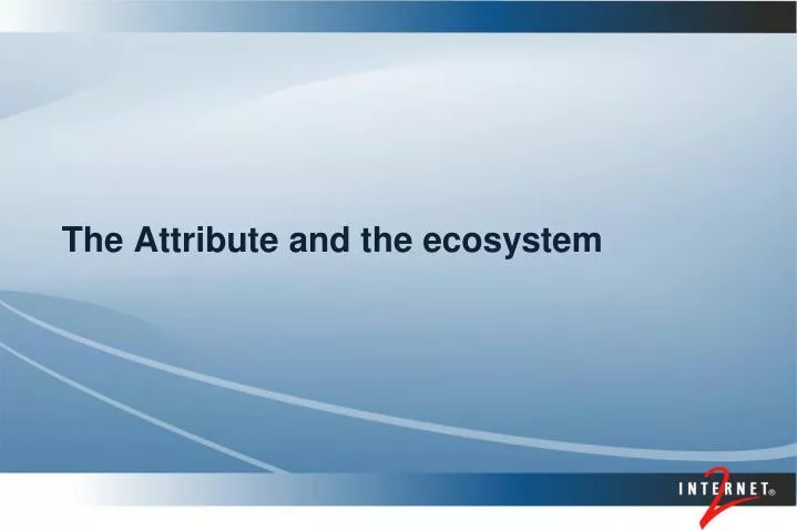 the attribute and the ecosystem