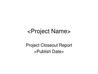 &lt;Project Name&gt;