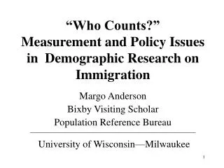 “Who Counts?” Measurement and Policy Issues in Demographic Research on Immigration