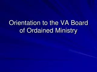 Orientation to the VA Board of Ordained Ministry
