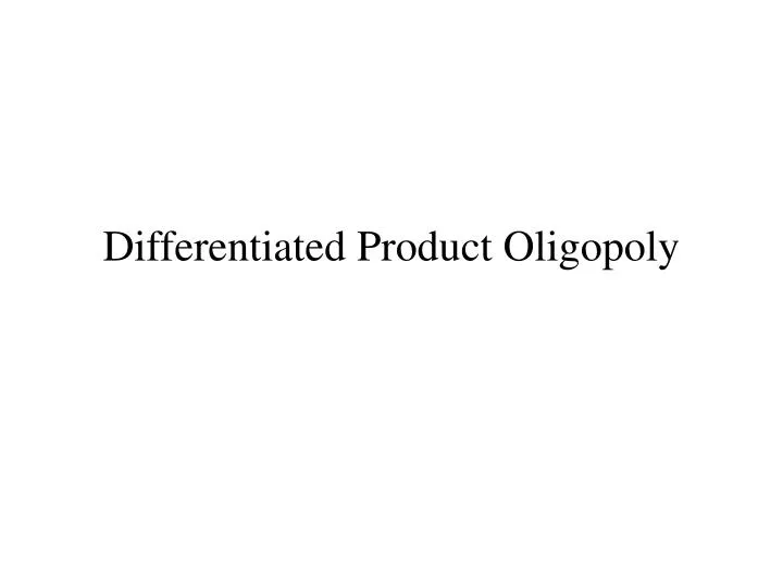 differentiated product oligopoly