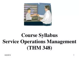 Course Syllabus Service Operations Management ( THM 348 )
