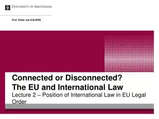 Connected or Disconnected? The EU and International Law