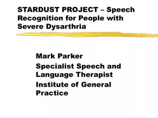 STARDUST PROJECT – Speech Recognition for People with Severe Dysarthria