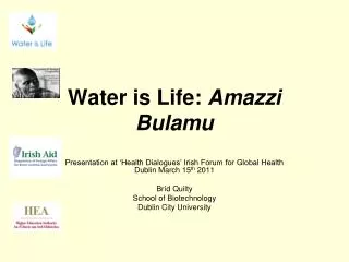 Water is Life: Amazzi Bulamu