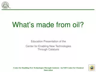 What’s made from oil?