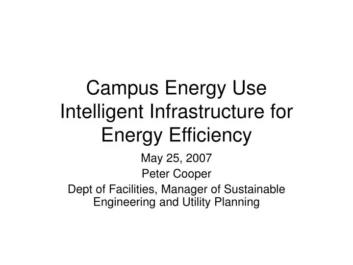 campus energy use intelligent infrastructure for energy efficiency