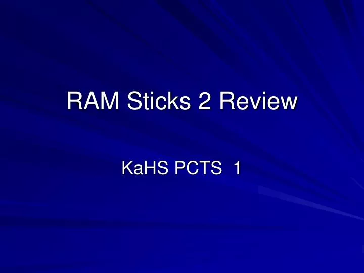 ram sticks 2 review
