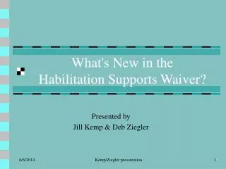What's New in the Habilitation Supports Waiver?