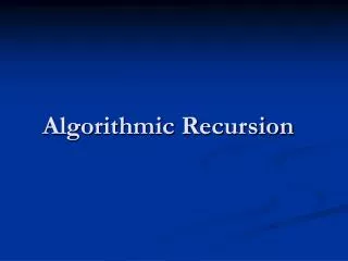 Algorithmic Recursion