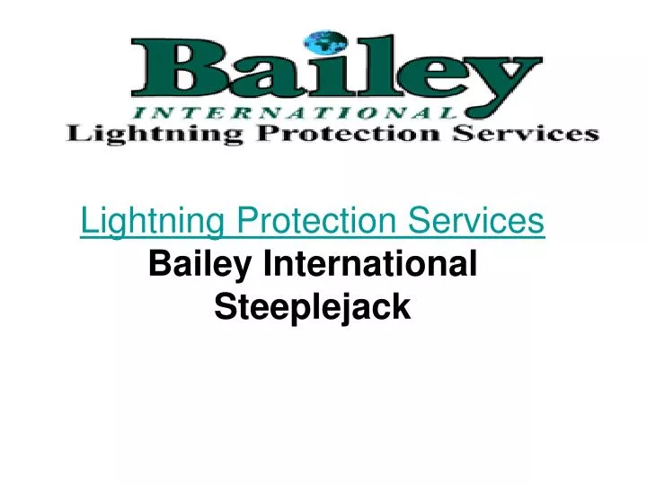 lightning protection services bailey international steeplejack