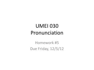UMEI 030 Pronunciation