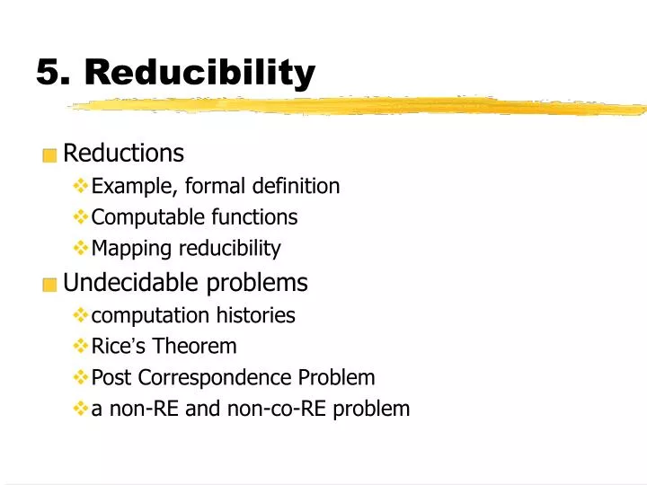 5 reducibility