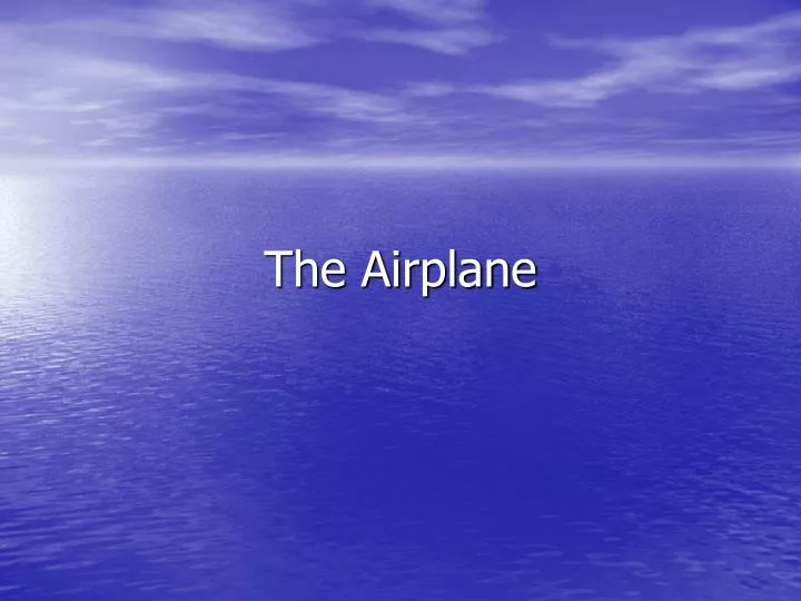 the airplane