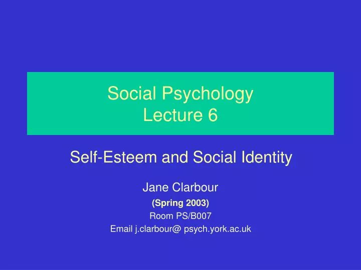 social psychology lecture 6