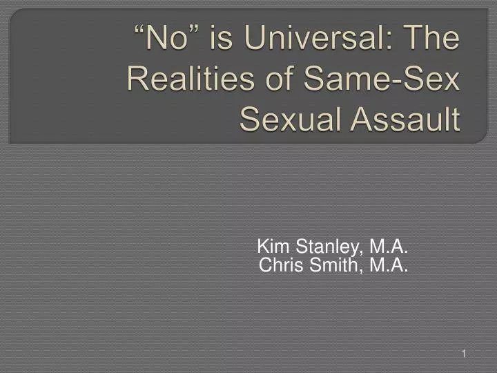 no is universal the realities of same sex sexual assault