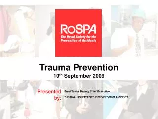 Trauma Prevention 10 th September 2009
