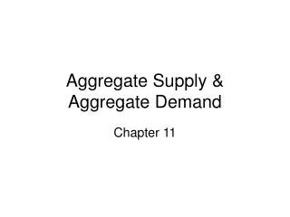 Aggregate Supply &amp; Aggregate Demand