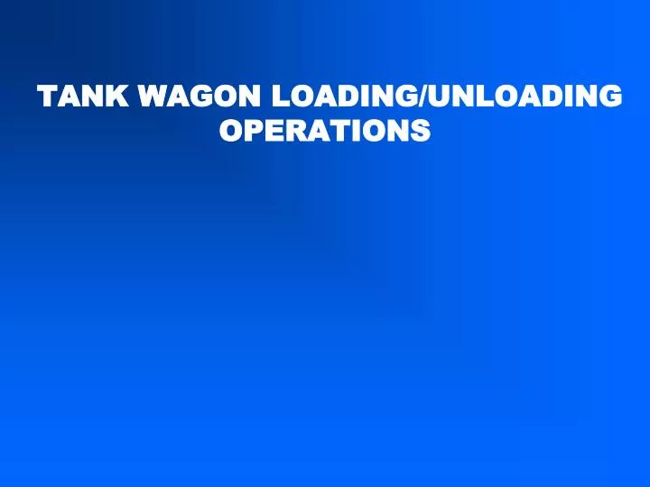 tank wagon loading unloading operations