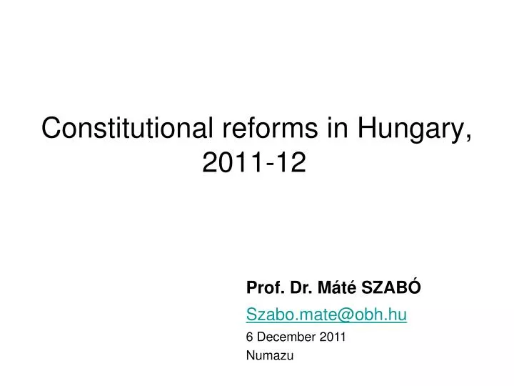 constitutional reforms in hungary 2011 12