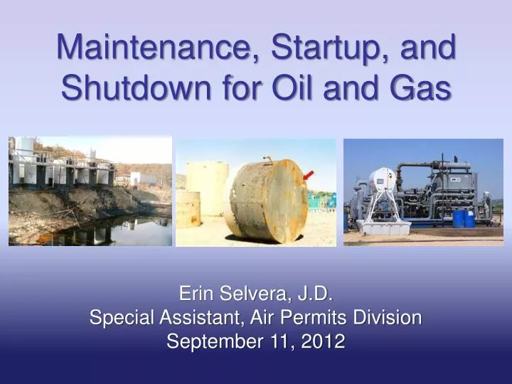 maintenance startup and shutdown for oil and gas