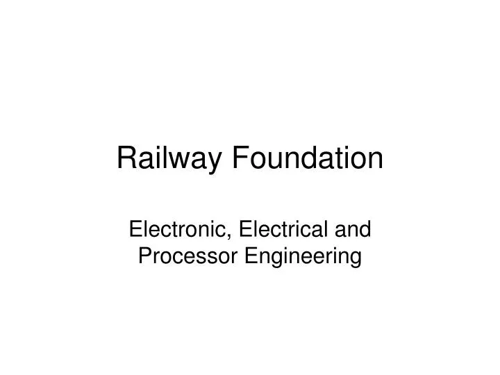 railway foundation