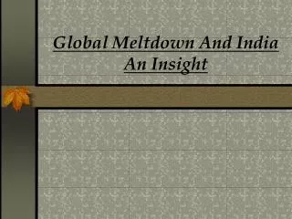Global Meltdown And India An Insight
