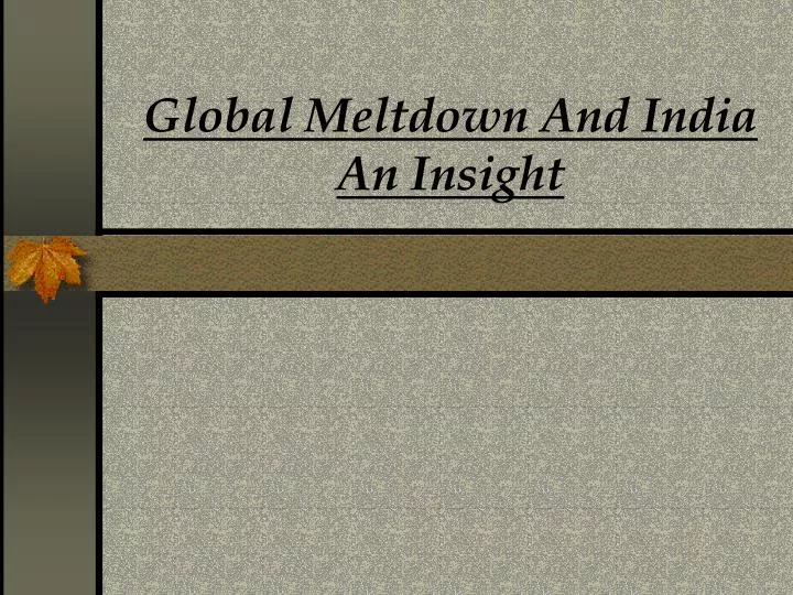 global meltdown and india an insight