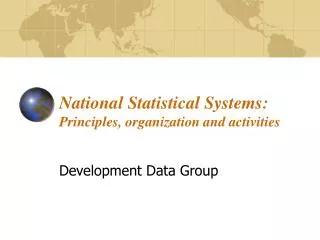 National Statistical Systems: Principles, organization and activities