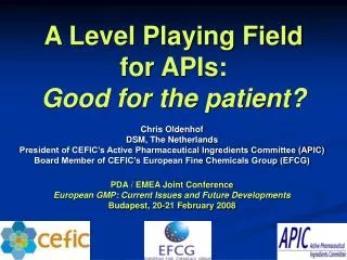 A Level Playing Field for APIs: Good for the patient?