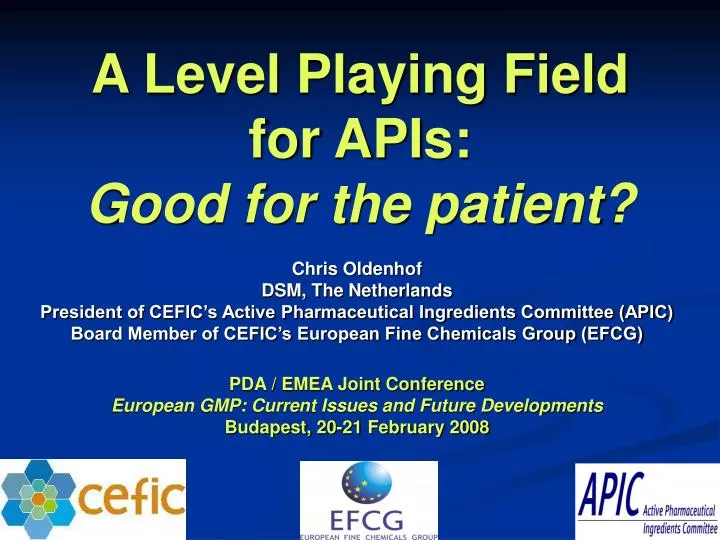 a level playing field for apis good for the patient