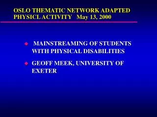OSLO THEMATIC NETWORK ADAPTED PHYSICL ACTIVITY May 13, 2000