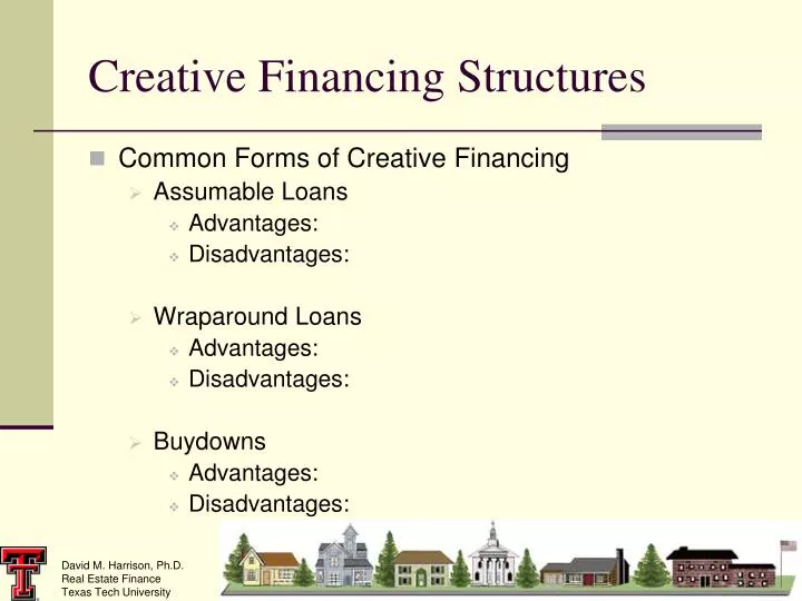 creative financing structures
