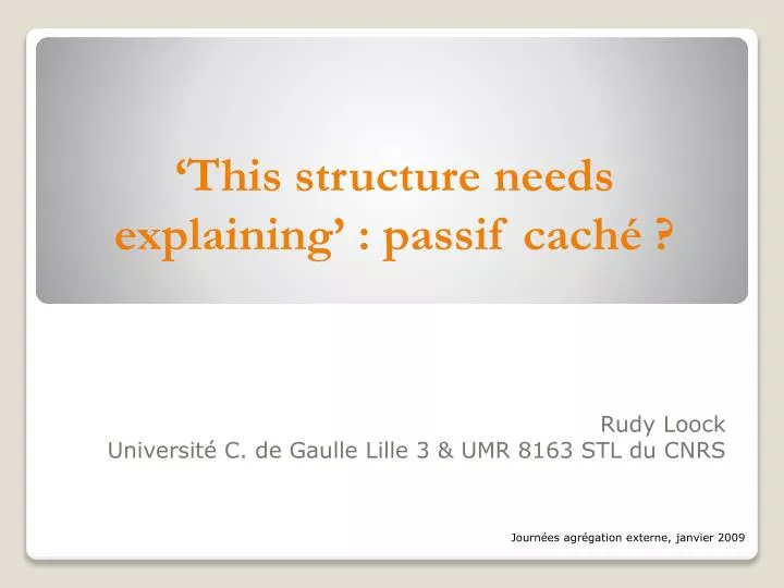 this structure needs explaining passif cach