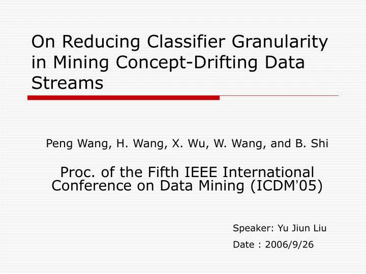 on reducing classifier granularity in mining concept drifting data streams