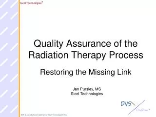 Quality Assurance of the Radiation Therapy Process