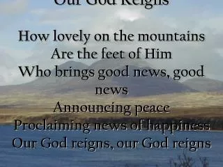 Our God reigns, Our God reigns Our God reigns, Our God reigns CCLI LICENSE NO. 1014623