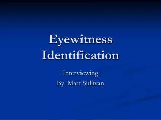 Eyewitness Identification