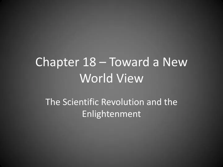 chapter 18 toward a new world view