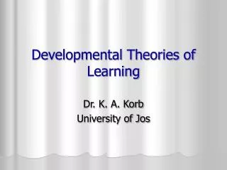 Developmental Theories of Learning