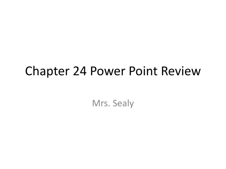chapter 24 power point review