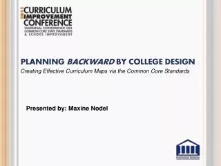 Planning Backward BY COLLEGE DESIGN