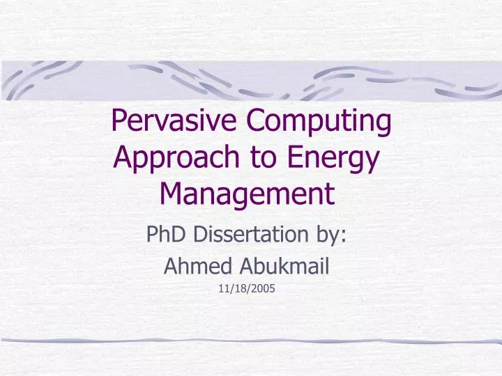 pervasive computing approach to energy management
